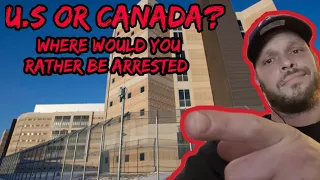 Canadian Prison.  Where would you rather be arrested? U.S jails or Canadian jails.