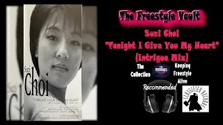 Suzi Choi "Tonight I Give You My Heart" (Intrigue Mix) Freestyle Music 1995