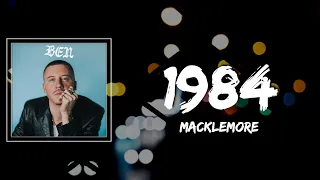 1984 Lyrics - MACKLEMORE