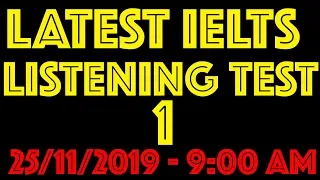 IELTS LISTENING PRACTICE TEST 2019 WITH ANSWERS - 7 || 25.11.2019