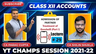 Class XII (Session 2021-22) : Accounts - Lecture 29 | Topic : Admission of Partner | YTCHAMPS