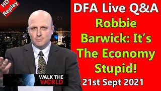 DFA Live Q&A: HD Replay Robbie Barwick - It's The Economy Stupid!