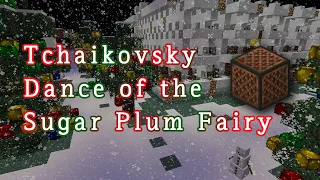 Tchaikovsky - Dance of the Sugar Plum Fairy from Nutcracker Suite - Minecraft Note Block