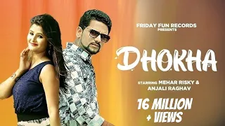 Dhokha - Breakup Song | Raju Punjabi | Mehar Risky | Anjali Raghav | Broken Heart Song | Haryanvi