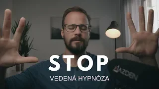 Vedená HYPNÓZA: STOP negatívnym tranzom (úzkosť, hnev, strach..)