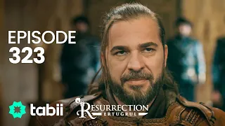 Resurrection: Ertuğrul | Episode 323