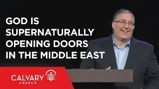 God Is Supernaturally Opening Doors in the Middle East - Colossians 4:2-6 - Joel Rosenberg