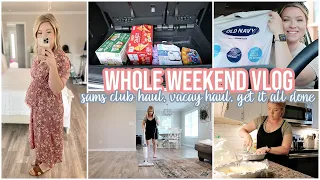 SPEND THE WEEKEND WITH ME | VACATION HAULS, SAMS CLUB HAUL, WEEKEND GET IT ALL DONE | DITL MOM OF 4