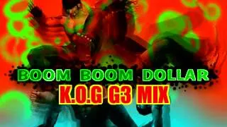 BOOM BOOM DOLLAR (K.O.G G3 MIX) / KING KONG & D.JUNGLE GIRLS