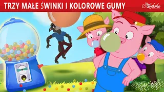 Trzy Małe Świnki i Kolorowe Gumy 🐷 | Bajki po Polsku | Bajka i opowiadania na Dobranoc | Kreskówka