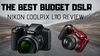 The budget DSLR - Nikon Coolpix L110 Review