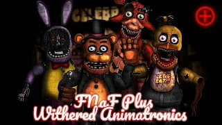 Speed Edit | FNaF | FNaF Plus Withered Animatronics