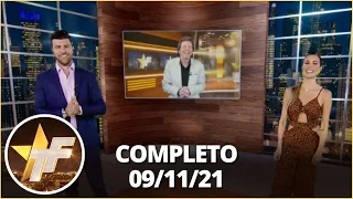TV FAMA (09/11/21) | Completo: Renata Banhara fala sobre tumor; Fátima Bernardes será substituída ?