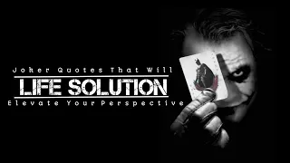 Joker Quotes That Will Elevate Your Perspective | Life Changing Motivational Speeches by You Can