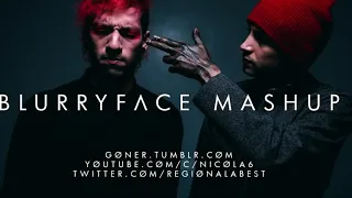 Blurryface mega mashup (read description)