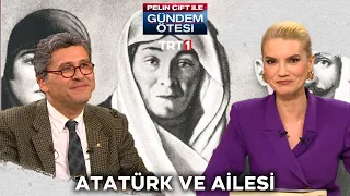 Atatürk'ün aile hayatı! | @gundemotesi 417. Bölüm