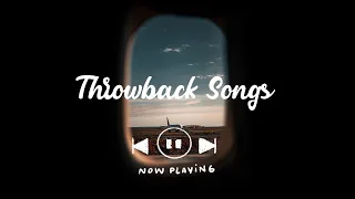 A playlist full of the best throwbacks  ~ Songs to sing along