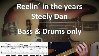 Steely Dan Reelin' in the years. Bass & Drums only. Basscover Tabs Score Chords Transcription