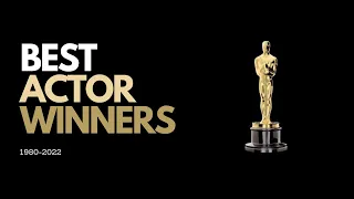 Oscar Best Actor Winners (1980-2022)