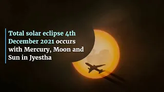 Solar Eclipse 4 December 2021 Vedic Astrology Predictions and Effects