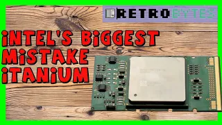 Intel's biggest blunder: Itanium