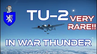 Tu-2 [VERY RARE] In War Thunder : A Basic Review