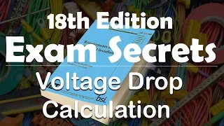18th Edition Exam Secrets - Voltage Drop Calculation in the 18th Edition Exam