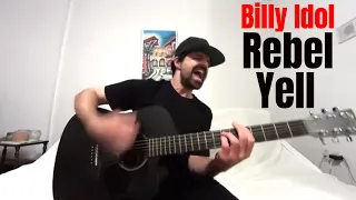 Rebel Yell - Billy Idol [Acoustic Cover by Joel Goguen]