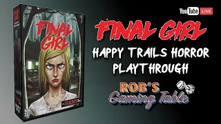 Final Girl Happy Trails Horror Playthrough