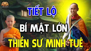 Tiết Lộ Bí Mật Động Trời Của Thầy Thích Minh Tuệ, Triệu Người Ngã Ngửa ! _ Thầy Thiền Sư Minh Tuệ