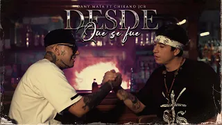 Chikano Jcr - Desde Que Se Fue Ft Dany Mata (Video Oficial)