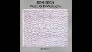 Steve Reich - Music for 18 Musicians (1978) ► Pulses