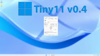 Tiny11 v0.4 - Tiny11 but even better