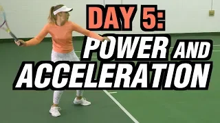 5 Days To A Killer Tennis Forehand - Day 5: Power and Acceleration