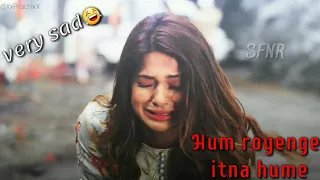 Hum royenge itna hume maloon nahi tha ||world most heartbroken 2019||Top ten heatbroken song 2019