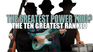 THE TEN GREATEST POWER TRIOS | Ranked