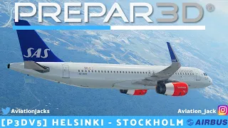 [P3Dv5] PART 1 | Helsinki 🇫🇮 - Stockholm 🇸🇪| VATSIM | SAS FSlabs A320-SL l SAS18E | GO AROUND 🛫 |