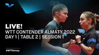 WTT Contender  Almaty 2022 | Day 1 | Table 2 | Session 1