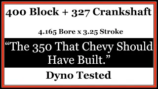 SBC 400 Block + 327 Crankshaft Dyno The 350 Chevy Should Have Built (2016)