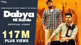 Dabya Ni Karde (Full Song) | Ndee Kundu | Bintu Pabra | KP Kundu | New Haryanvi Songs Haryanavi 2021