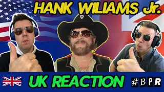 FIRST TIME HEARING - Hank Williams Jr - A Country Boy Can Survive (BRITS REACTION!)