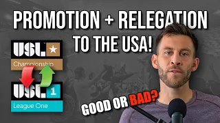 An American Pro Footballer's Thoughts on Pro/Rel Coming to the US