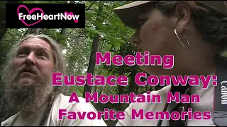 Meeting Eustace Conway A Mountain Man- Favorite Memories