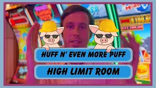 Playing Huff N Even More Puff Slot Machine In The High Limit Room At Yaamava'