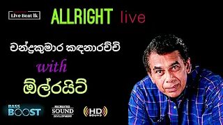 Chandra Kumara Kandanarachchi | With Allright Live