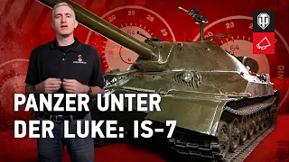 Panzer unter der Luke: IS-7 [WoT Deutsch]