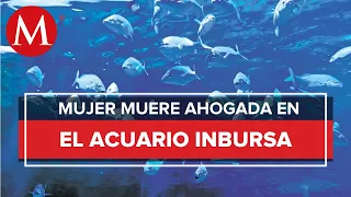 Investigan muerte de trabajadora en acuario Inbursa, CdMx