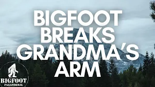 BIGFOOT Snaps Grandma's Arm Like it Was Nothing | Over 1 Hour SASQUATCH ENCOUNTERS PODCAST