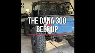 Beefing up the Dana 300