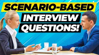 SCENARIO-BASED Interview Questions & ANSWERS! (The BEST ANSWERS for Job Interviews in 2023!)